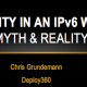 IPv6 Security Myth #10: Deploying IPv6 is Too Risky
